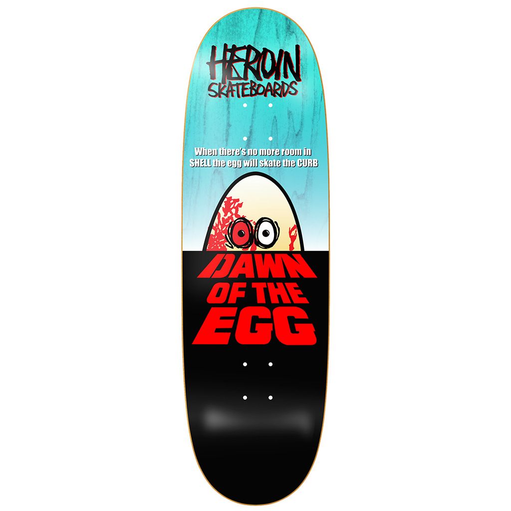 HEROIN "Dawn Of The Egg" 9.4" COMPLETE SKATEBOARD